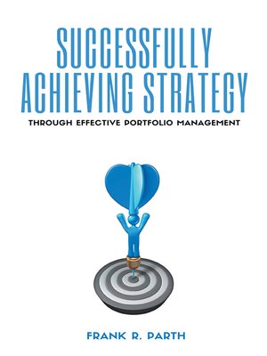 cover image of Successfully Achieving Strategy Through Effective Portfolio Management
